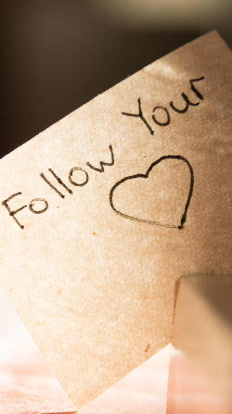 Follow your heart wallpaper 480x854